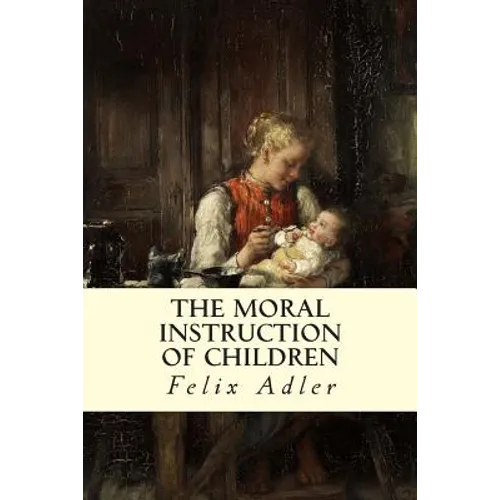 The Moral Instruction of Children