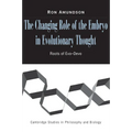 The Changing Role of the Embryo in Evolutionary Thought: Roots of Evo-Devo