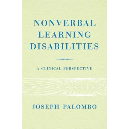 Nonverbal Learning Disabilities: A Clinical Perspective