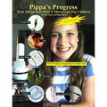 Pippa's Progress. First Adventures With A Microscope For Children