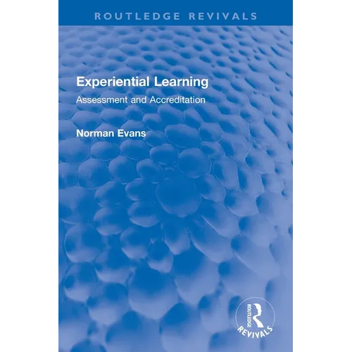 Experiential Learning: Assessment and Accreditation