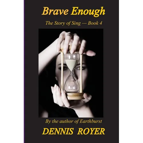 Brave Enough: The Story of Sing - Book 4