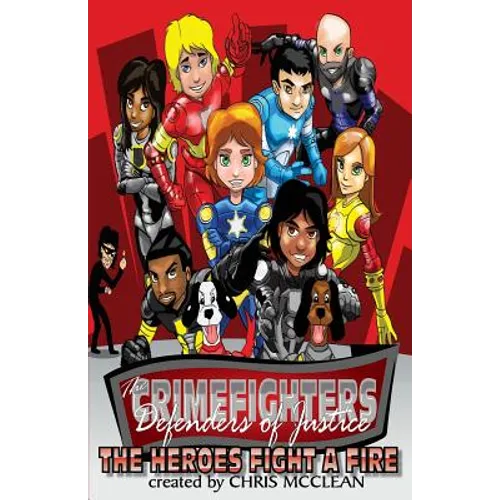 The CrimeFighters: The Heroes Fight a Fire