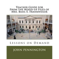 Teacher Guide for From the Mixed-up Files of Mrs. Basil E. Frankweiler: Lessons on Demand
