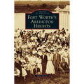 Fort Worth's Arlington Heights
