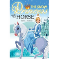 The Snow PRINCESS and Her HORSE: Children's Books, Kids Books, Bedtime Stories For Kids, Kids Fantasy Book (Unicorns: Kids Fantasy Books)