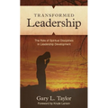 Transformed Leadership: The Role of Spiritual Discipline in Leadership Development