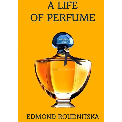 A Life of Perfume