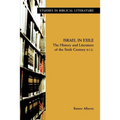 Israel in Exile: The History and Literature of the Sixth Century B.C.E.