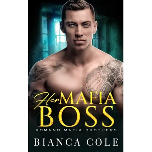 Her Mafia Boss: A Dark Romance