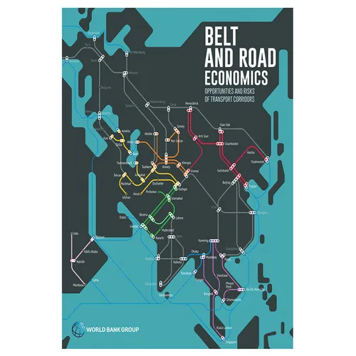 Belt and Road Economics: Opportunities and Risks of Transport Corridors