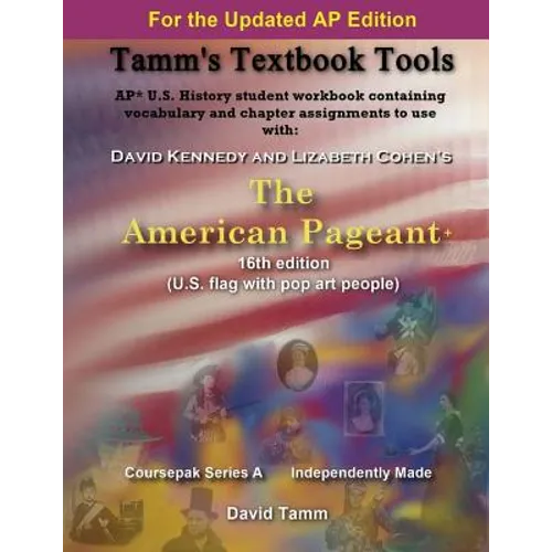 The American Pageant 16th Edition+ (AP* U.S. History) Activities Workbook: Daily Assignments Tailor-Made to the Kennedy/Cohen Textbook