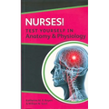 Nurses! Test Yourself in Anatomy & Physiology