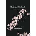Magic and Witchcraft
