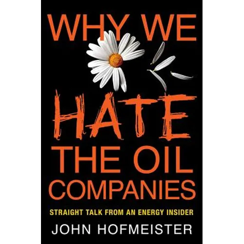 Why We Hate the Oil Companies
