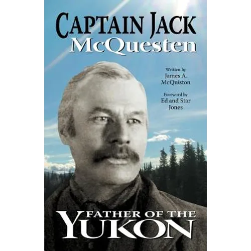 Captain Jack: Father of the Yukon