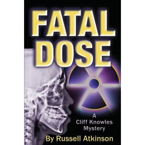 Fatal Dose: A Cliff Knowles Mystery