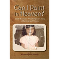 Can I Paint in Heaven?