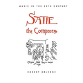 Satie the Composer