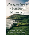 Perspectives on Pastoral Ministry