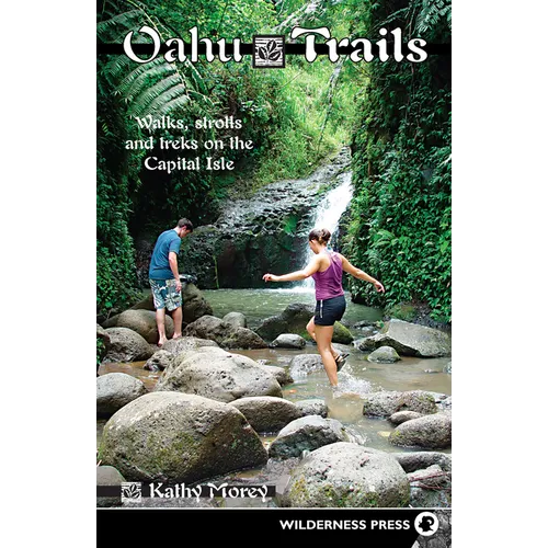 Oahu Trails: Walks Strolls and Treks on the Capital Island