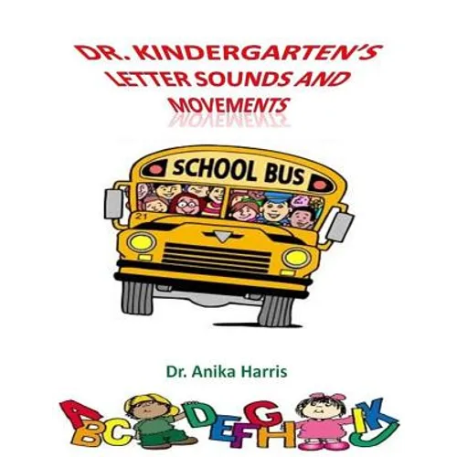 Dr. Kindergarten's Letter Sounds and Movements