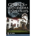 Ghosts of Santa Barbara and the Ojai Valley