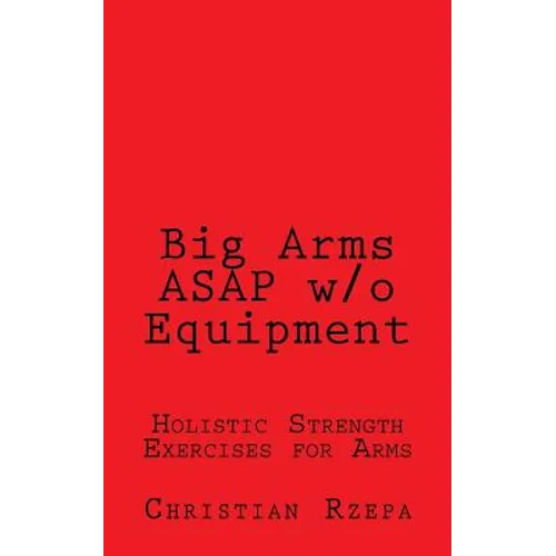 Big Arms ASAP w/o Equipment