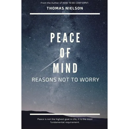 Peace of Mind: Reasons Not to Worry