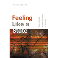Feeling Like a State: Desire, Denial, and the Recasting of Authority