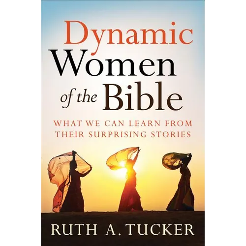 Dynamic Women of the Bible