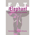 Eat the Elephant: Overcoming Overwhelm