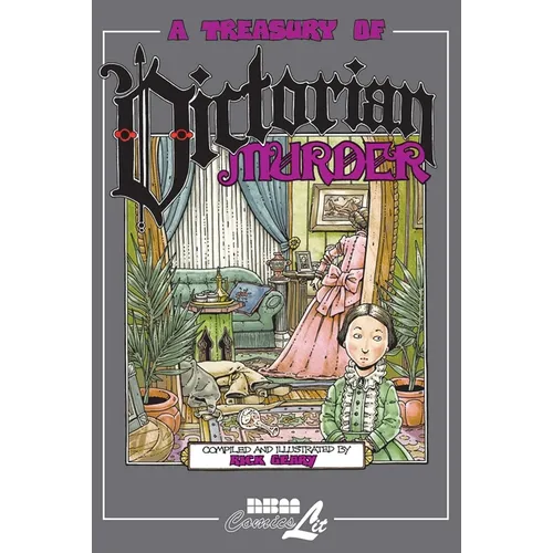 A Treasury of Victorian Murder: Volume 1