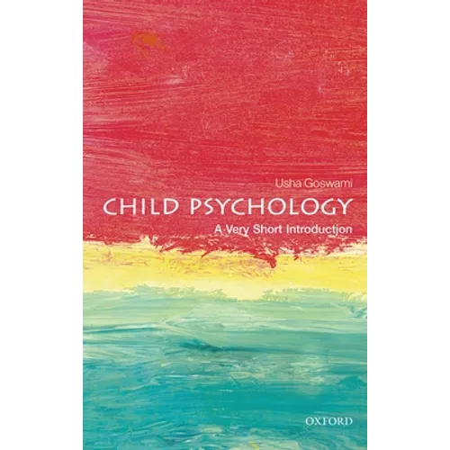 Child Psychology: A Very Short Introduction