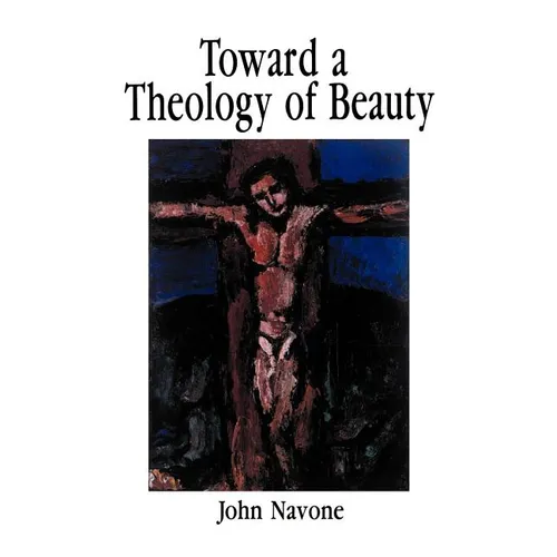 Toward a Theology of Beauty