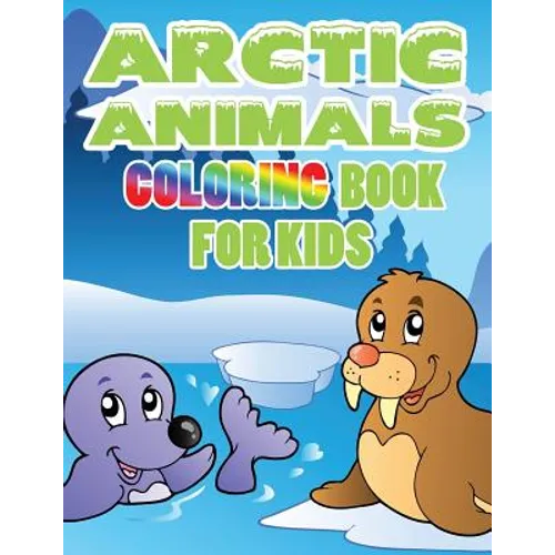 Arctic Animals: Coloring Book for Kids