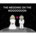 The Wedding on the Mooooooon