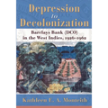 Depression to Decolonization: Barclays Bank (Dco) in the West Indies, 1926-1962