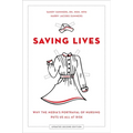 Saving Lives: Why the Media's Portrayal of Nursing Puts Us All at Risk (Updated)