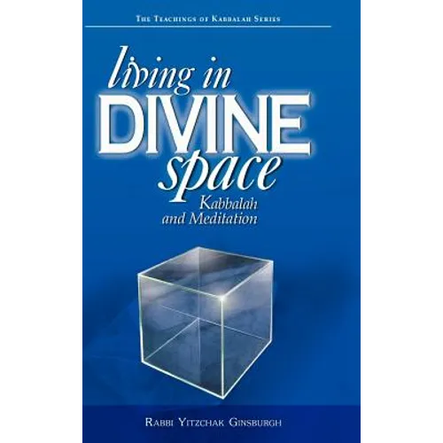 Living in Divine Space: Kabbalah and Meditation