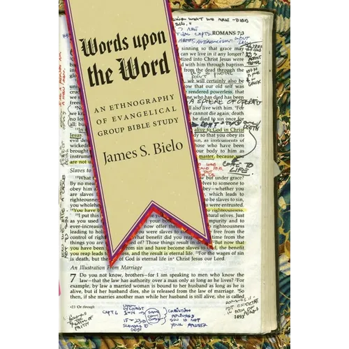 Words Upon the Word: An Ethnography of Evangelical Group Bible Study