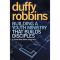 A Building a Youth Ministry That Builds Disciples: A Small Book about a Big Idea