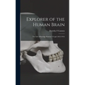 Explorer of the Human Brain: the Life of Santiago Ramón Y Cajal (1852-1934)