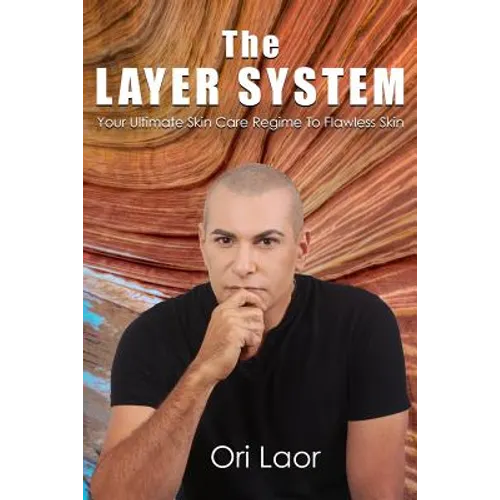 The Layer System: Your Ultimate Skin Care Regime To Flawless Skin