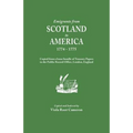 Emigrants from Scotland to America, 1774-1775. Copied from a Loose Bundle of Treasury Papers in the Pubilc Record Office, London, England