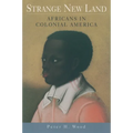 Strange New Land: Africans in Colonial America