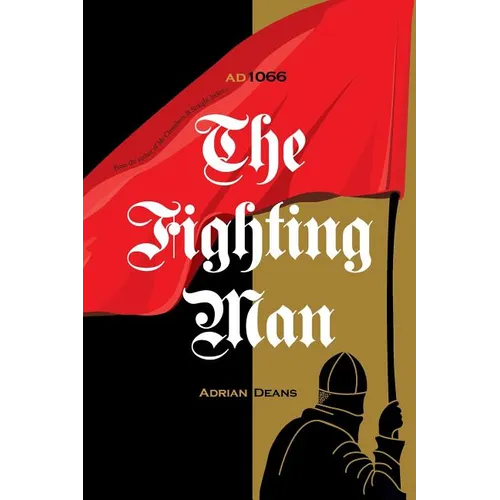 The Fighting Man: Ad 1066