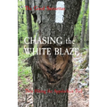 CHASING the WHITE BLAZE: Thru Hiking the Appalachian Trail