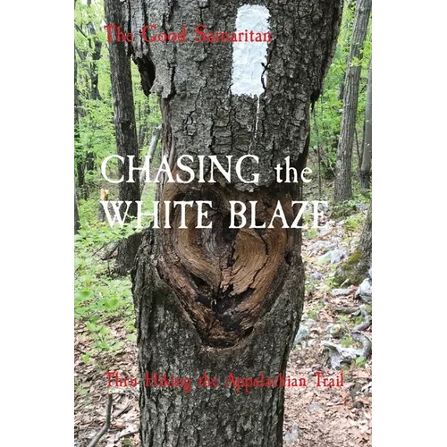 CHASING the WHITE BLAZE: Thru Hiking the Appalachian Trail