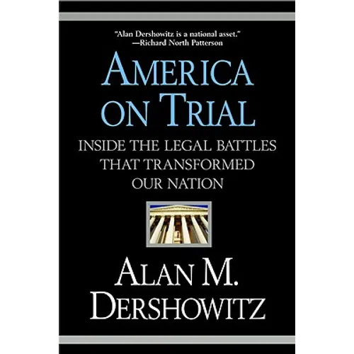 America on Trial: Inside the Legal Battles That Transformed Our Nation